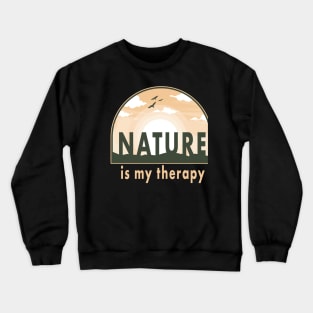 Nature is my Therapy Crewneck Sweatshirt